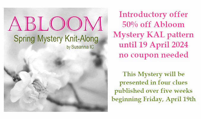 50% off Abloom Mystery KAL pattern by Susanna IC, 19 March to 19 April 2024,
no coupon needed; Photo © ArtQualia
